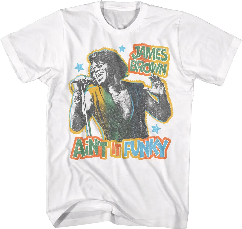 Ain't It Funky James Brown T-Shirt